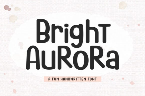 Bright Aurora: A Cute Handwritten Display Font for Branding