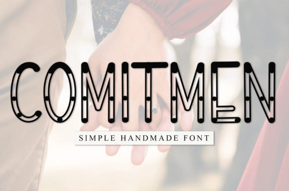 Comitmen: A Sweet Handwritten Display Font for Campaign Designers