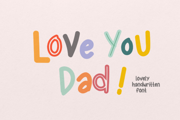 Love You Dad Font: Warm Handwritten Display for Campaigns That Feel Human