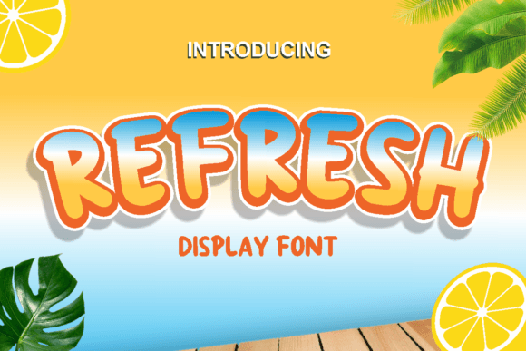 Refresh Font: A Brave and Fun Display Typeface